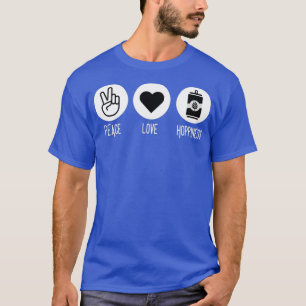 Craft Beer Hobby  Peace Love Hops Brew Ale Lager T-Shirt