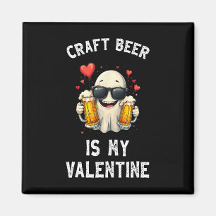 Craft Beer Is My Valentine Funny Anti-valentine's Magnet
