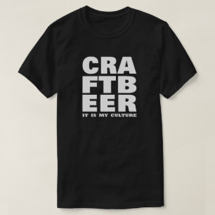 CRAFT BEER It is my culture -Block Letters T-Shirt