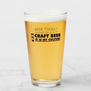 Craft Beer It Is My Culture Glass