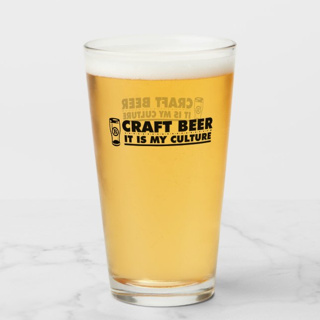 Craft Beer It Is My Culture Glass (Front Filled)