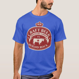 Craft Beer Lovers - Round Rock Texas T-Shirt