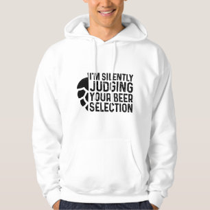 Craft Beer Silently Judging Your Beer Selection Sn Hoodie