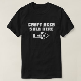CRAFT BEER SOLD HERE T-Shirt