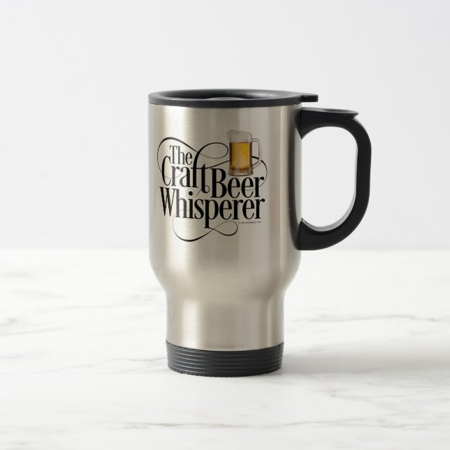 Craft Beer Whisperer Travel Mug (Right)