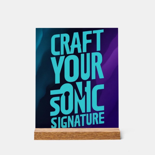 Craft Your Sonic Signature Acrylic Sign (Front)
