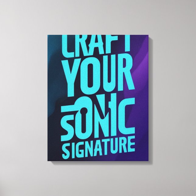 Craft Your Sonic Signature Canvas Print (Front)