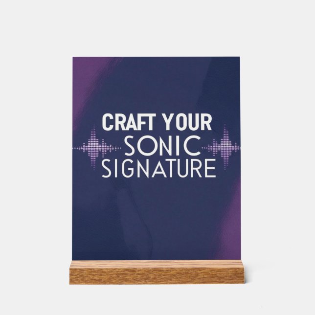 Craft Your Sonic Signature option 2 Acrylic Sign (Front)
