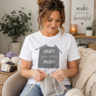 Craft your stress Away Cottagecore  T-Shirt