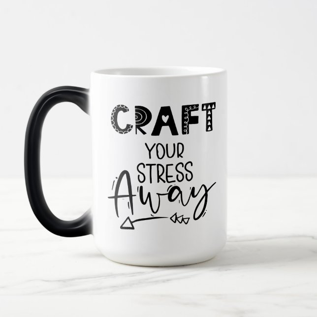 Craft Your Stress Away Magic Mug (Left)