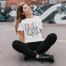 Craft Your Stress Away | Women T-Shirt
