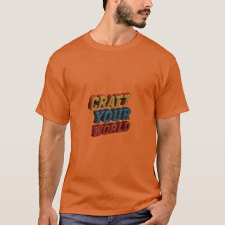 Craft Your World  T-Shirt
