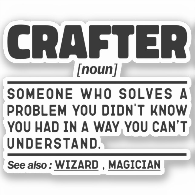 Crafter Noun Crafting Quote Funny Craft Hobby Cool (Front)