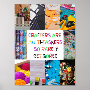 Crafters are multi-taskers. poster