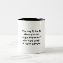 Crafters Humour Mug Coffee Cup