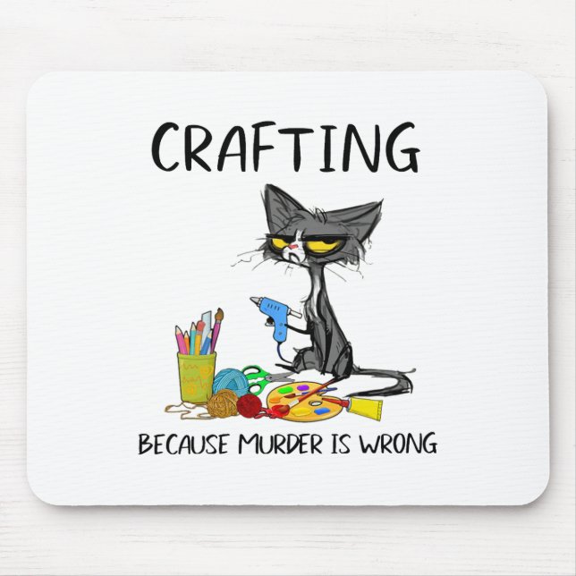 Crafting Because Murder Is Wrong Crafting Cat  Mouse Mat (Front)