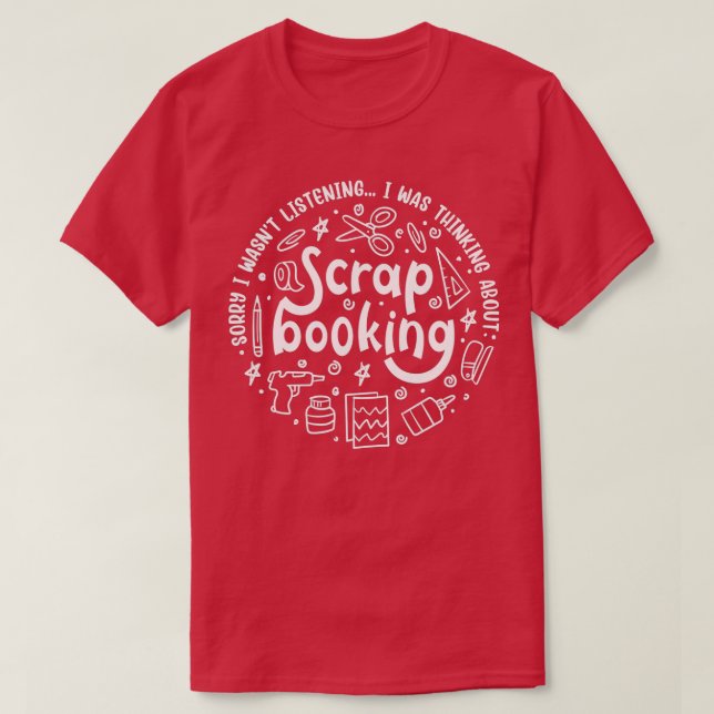 Crafting Funny Saying Hobby Designer Scrapbooking  T-Shirt (Design Front)