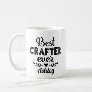 Crafting Gift Best Crafter Ever Coffee Mug