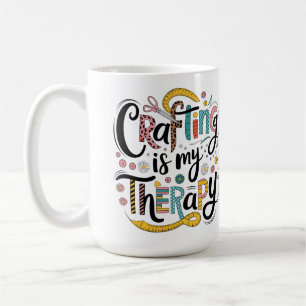"Crafting Is My Therapy Coffee Mug