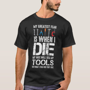 Craftsman Husband Expensive Tools Workshop T-Shirt