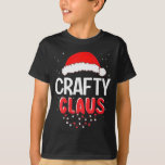 Crafty Santa Claus Christmas Matching Costume  T-Shirt<br><div class="desc">Crafty Santa Claus Christmas Matching Costume</div>