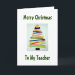 CRAFTY TREE FOR SPECIAL **TEACHER** AT CHRISTMAS HOLIDAY CARD<br><div class="desc">THIS CRAFTY TREE WILL PUT A SMILE ON "YOUR" TEACHER'S FACE THIS CHRISTMAS FOR SURE! THANKS FOR STOPPING BY 1 OF MY 8 STORES AND HAVE A FANTASTIC HOLIDAY SEASON!!!!</div>