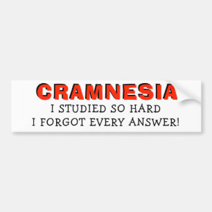 Cramnesia - Study Too Hard Forget Answers Bumper Sticker