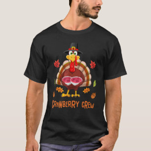 Cranberry Crew Thanksgiving Turkey Trot Sauce Matc T-Shirt