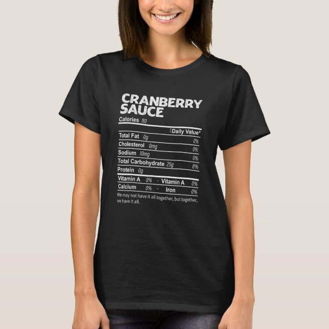 Cranberry Sauce Nutrition Facts Thanksgiving Food T-Shirt (Front)