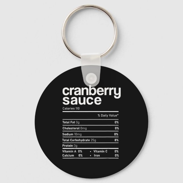 Cranberry Sauce Nutrition Funny Thanksgiving Chris Key Ring (Front)
