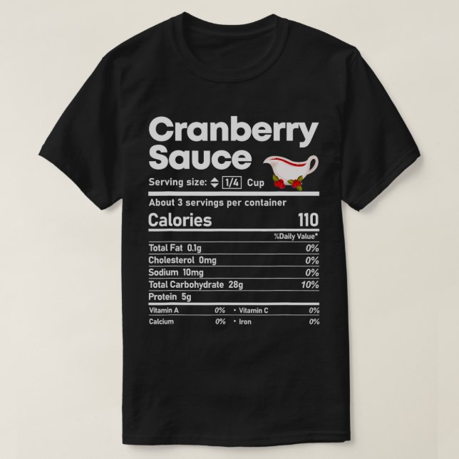 Cranberry Sauce Nutrition Funny Thanksgiving Chris T-Shirt (Design Front)