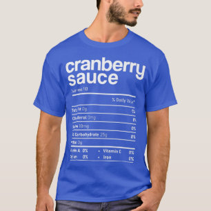 Cranberry Sauce Nutrition Funny Thanksgiving Chris T-Shirt