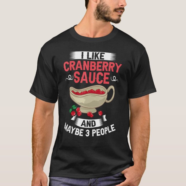 Cranberry Sauce Recipe Relish Canned Jellied Sugar T-Shirt (Front)