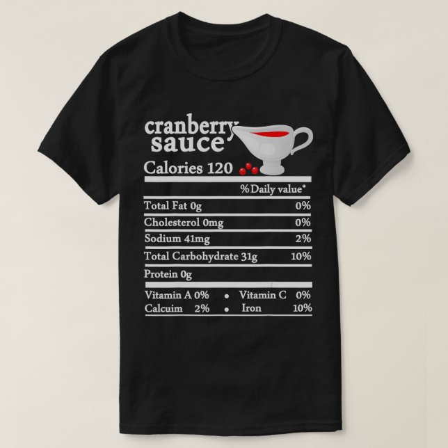 Cranberry Sauce Sweet Potatoes Nutrition Thanksgiv T-Shirt (Design Front)