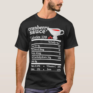 Cranberry Sauce Sweet Potatoes Nutrition Thanksgiv T-Shirt