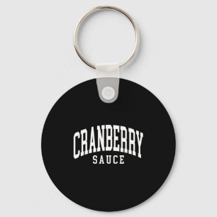 Cranberry Sauce Thanksgiving Cooking Funny  Key Ring