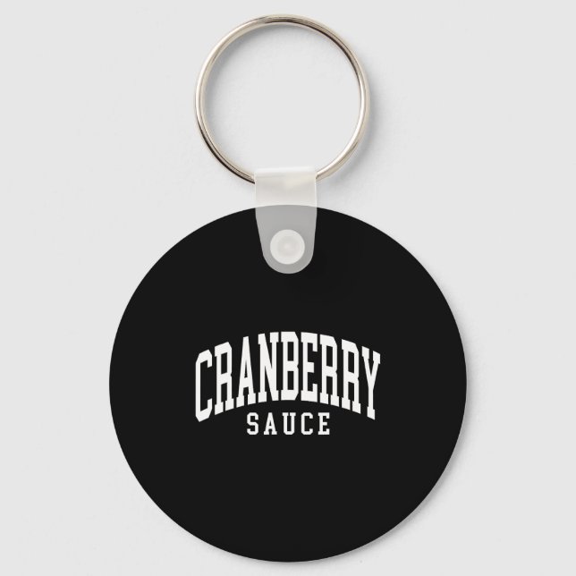 Cranberry Sauce Thanksgiving Cooking Funny  Key Ring (Front)