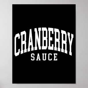 Cranberry Sauce Thanksgiving Cooking Funny Poster