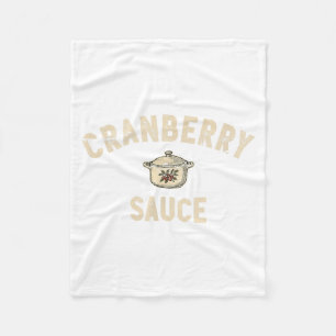 Cranberry Sauce Thanksgiving Party Side Dish Cooki Fleece Blanket