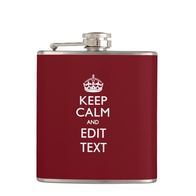Cranberry Wine Burgundy Keep Calm and Your Text Hip Flask (Front)