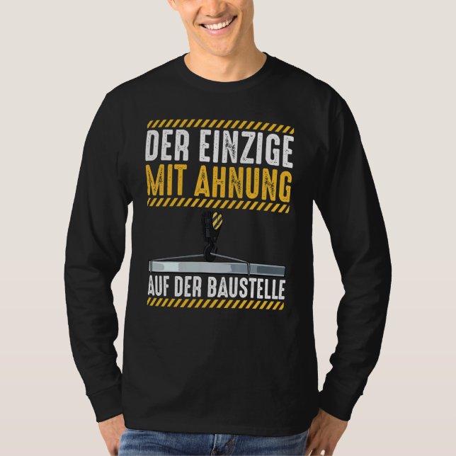 Crane Driver Construction Worker Crane Constructio T-Shirt (Front)