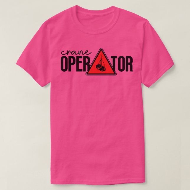 Crane Operator 2 T-Shirt (Design Front)