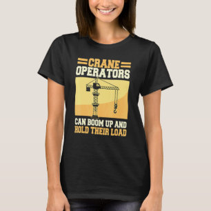Crane Operator Construction Heavy Equipment Tower  T-Shirt