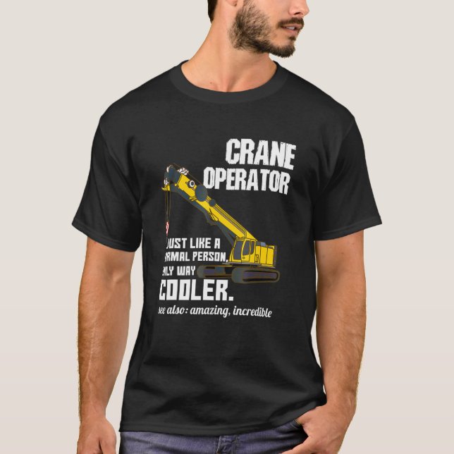 Crane Operator Definition T-Shirt (Front)