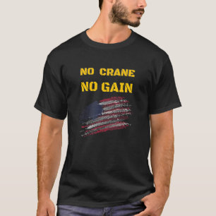 Crane Operator Driver Meme Quote  Men Boys Kids 4 T-Shirt