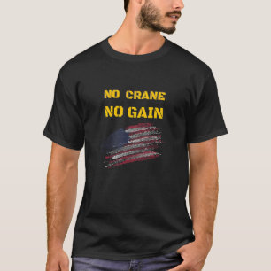 Crane Operator Driver Meme Quote Men Boys Kids 4 T-Shirt