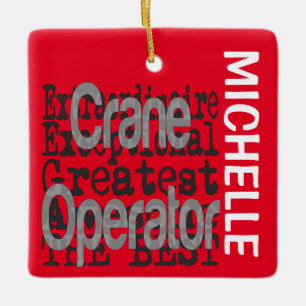 Crane Operator Extraordinaire CUSTOM Ceramic Ornament