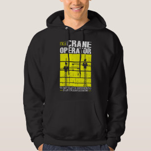 Crane Operator Forklift Tower Crane For Crane Work Hoodie