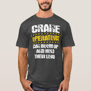 Crane Operator Gifts Design On Back Of Clothing T-Shirt