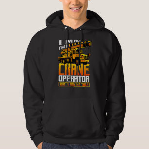 Crane Operator Gifts On Back Of Clothing Hoodie